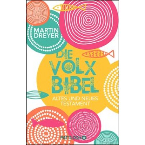Die Volxbibel: Altes und Neues Testament [Gebundene Ausgabe] [2014] Dreyer, Martin