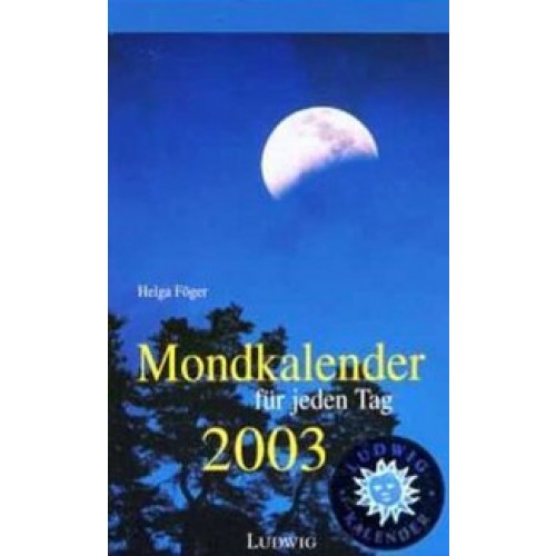 Mondkalender 2003 für jeden Tag