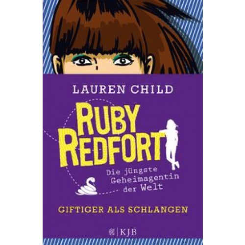 Ruby Redfort - Giftiger als Schlangen [Gebundene Ausgabe] [2016] Child, Lauren, Braun, Anne