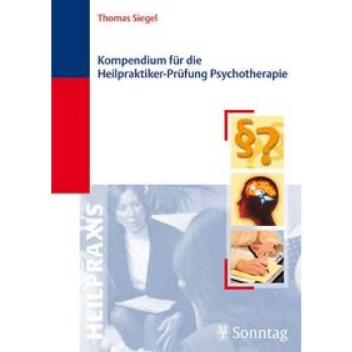 Kompendium für die Heilpraktiker-Prüfung Psychotherapie