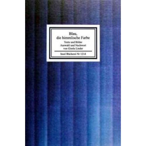 Blau die himmlische Farbe. Texte und Bilder [Gebundene Ausgabe] [2001] Linder, Gisela