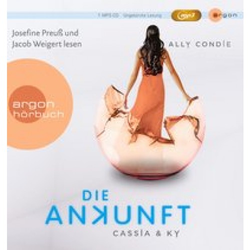 Cassia & Ky 3 - Die Ankunft [MP3 CD] [2013] Condie, Ally, Preuß, Josefine, Weigert, Jacob, Knizka, R