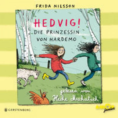 Hedvig! Die Prinzessin von Hardemo, gelesen von Heike Makatsch (3 CDs)