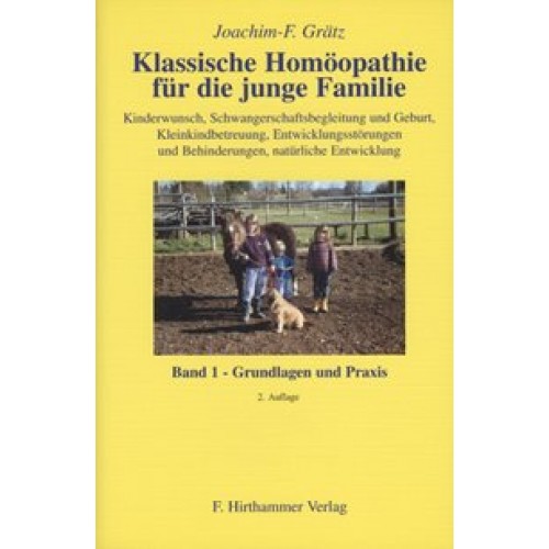 Klassische Homöopathie für die junge Familie. Band 1