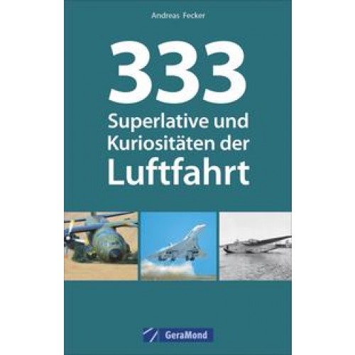 333 Superlative und Kuriositäten der Luftfahrt