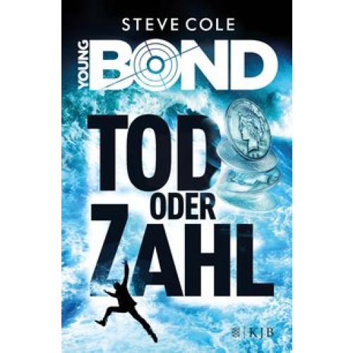 Young Bond - Tod oder Zahl [Gebundene Ausgabe] [2017] Cole, Steve, Strohm, Leo H.