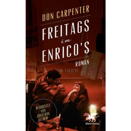 Freitags im Enrico's: Roman [Gebundene Ausgabe] [2017] Carpenter, Don, Lethem, Jonathan, Robben, Bernhard