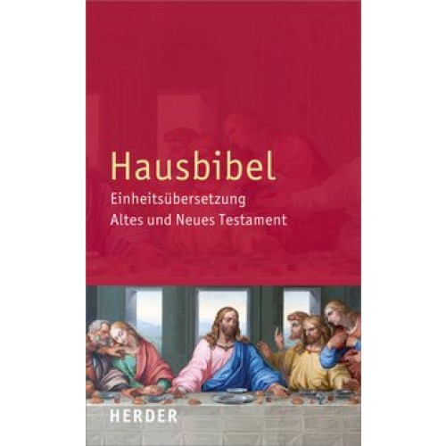Hausbibel: Einheitsübersetzung. Altes und Neues Testament [Gebundene Ausgabe] [2017] Lessing, Erich