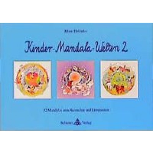 Kinder-Mandala-Welten. 32 Mandalas zum Ausmalen und Entspannen