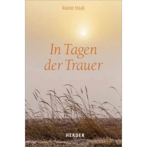 In Tagen der Trauer [Gebundene Ausgabe] [2015] Haak, Rainer