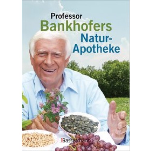 Professor Bankhofers Natur-Apotheke