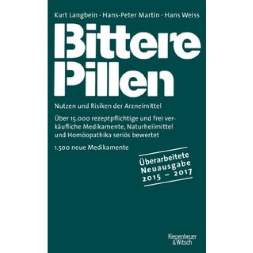 Bittere Pillen 2015-2017: Nutzen und Risiken der Arzneimittel [Taschenbuch] [2014] Langbein, Kurt, M
