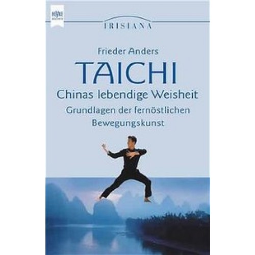Taichi - Chinas lebendige Weisheit