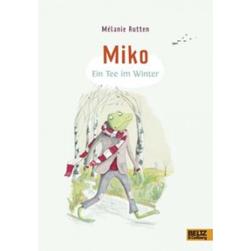 Miko. Ein Tee im Winter: Mit farbigen Bildern [Gebundene Ausgabe] [2012] Rutten, Mélanie, Scheffel, 