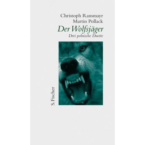 Der Wolfsjäger: Drei polnische Duette [Gebundene Ausgabe] [2011] Ransmayr, Christoph, Pollack, Marti