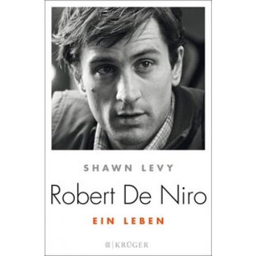 Robert de Niro: Ein Leben [Gebundene Ausgabe] [2015] Levy, Shawn, Moldenhauer, Friederike