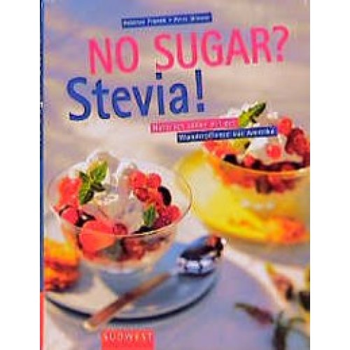 No Sugar? Stevia!
