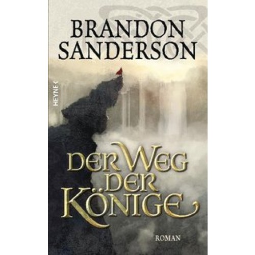 Der Weg der Könige: Roman (Die Sturmlicht-Chroniken, Band 1) [Gebundene Ausgabe] [2011] Sanderson, B