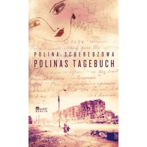 Polinas Tagebuch [Gebundene Ausgabe] [2015] Scherebzowa, Polina, Kühl, Olaf
