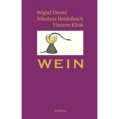 Wein [Gebundene Ausgabe] [2009] Droste, Wiglaf, Heidelbach, Nikolaus, Klink, Vincent