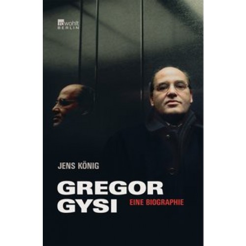 Gregor Gysi: Eine Biographie (Rowohlt Monographie) [Gebundene Ausgabe] [2005] König, Jens