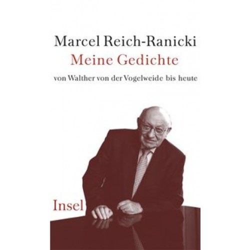 Meine Gedichte von Walther von der Vogelweide bis heute [Gebundene Ausgabe] [2003] Reich-Ranicki, Ma