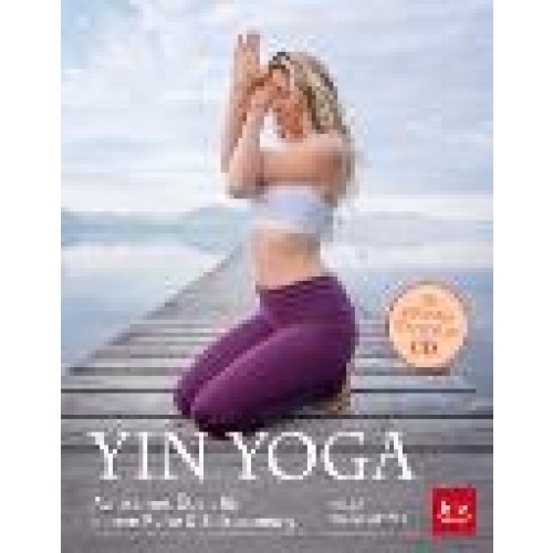 Yin Yoga: Achtsames Üben für innere Ruhe & Entspannung [Gebundene Ausgabe] [2015] Baumgartner, Helga