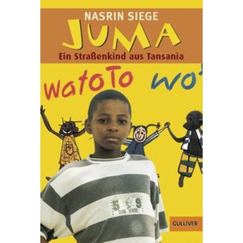 Juma: Ein Straßenkind aus Tansania (Gulliver) [Taschenbuch] [2018] Siege, Nasrin, Bartholl, Max