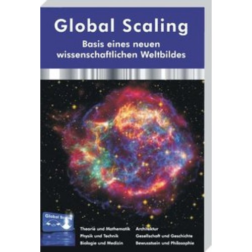 Global Scaling - Basis eines neuen wissenschaftlichen Weltbildes