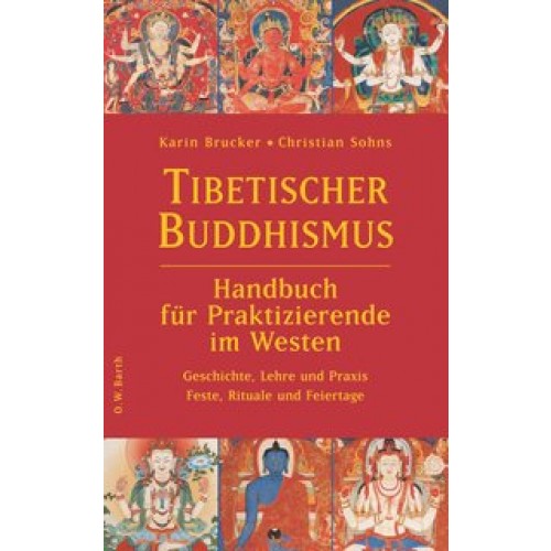 Tibetischer Buddhismus - Handbuch für Praktizierende im Westen