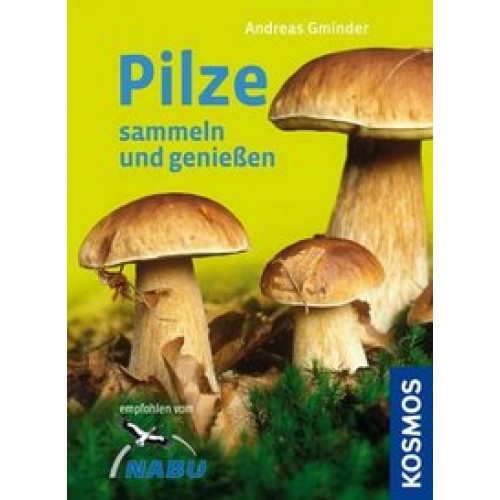 Pilze sammeln und genießen [Taschenbuch] [2012] Gminder, Andreas