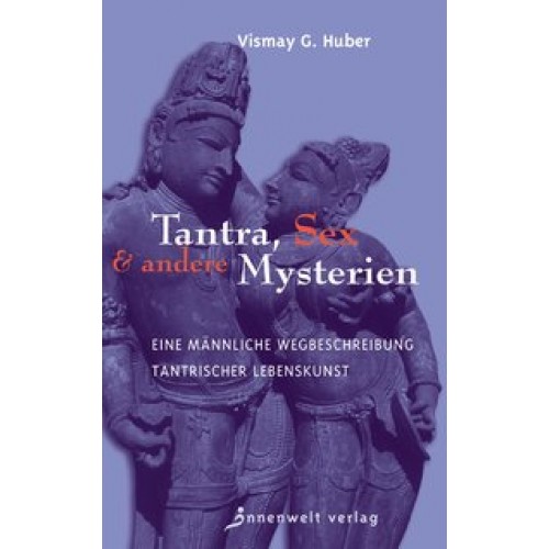 Tantra, Sex &amp andere Mysterien