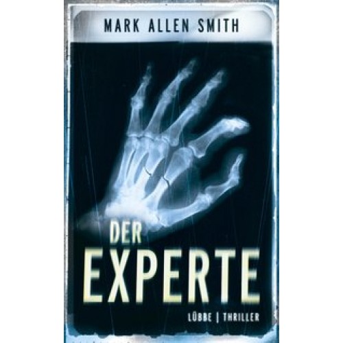 Der Experte: Thriller [Taschenbuch] [2013] Smith, Mark Allen, Schmidt, Dietmar