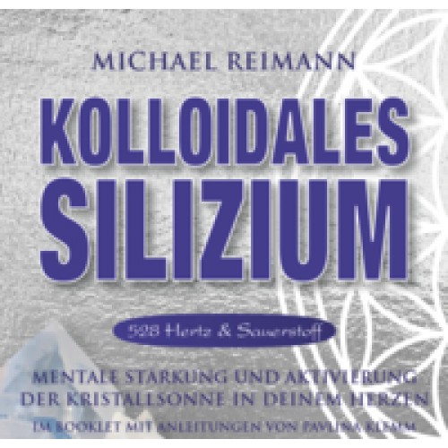 Kolloidales Silizium [528 Hertz & Sauerstoff]