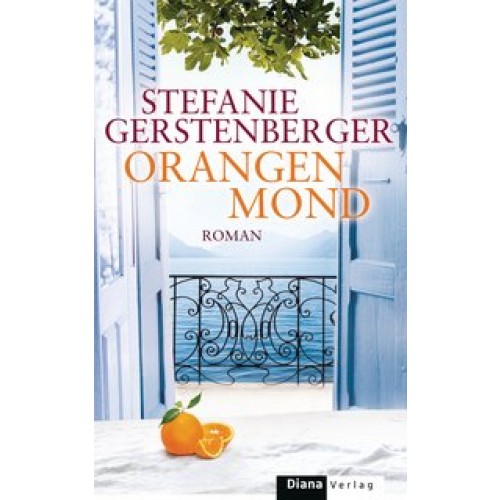 Orangenmond: Roman [Gebundene Ausgabe] [2013] Gerstenberger, Stefanie