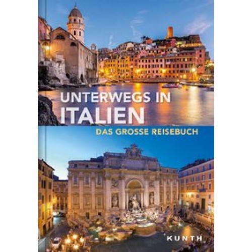 Unterwegs in Italien: Das große Reisebuch [Broschiert] [2017] Wolfgang Kunth