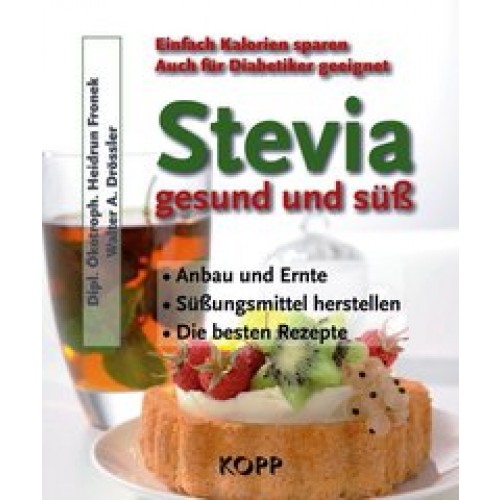 Stevia - gesund und süß