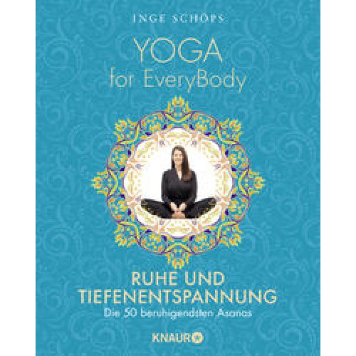 Yoga for EveryBody - Ruhe und Tiefenentspannung