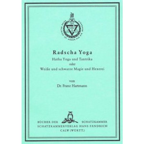 Radscha Yoga, Hatha Yoga und Tantrika