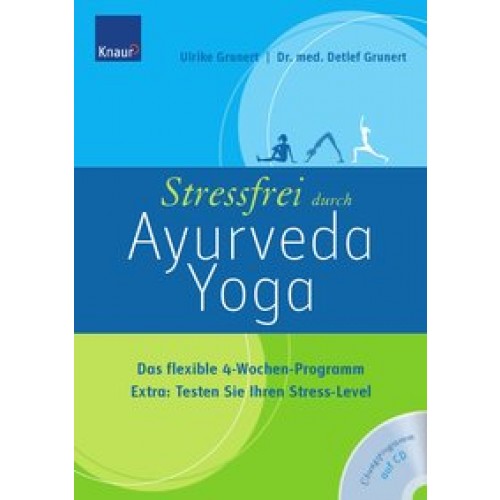 Stressfrei durch Ayurveda-Yoga