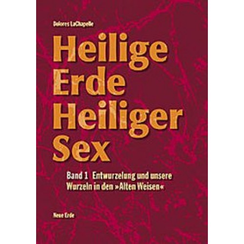 Heilige Erde - Heiliger Sex. Band 1-3 / Heilige Erde Heiliger Sex