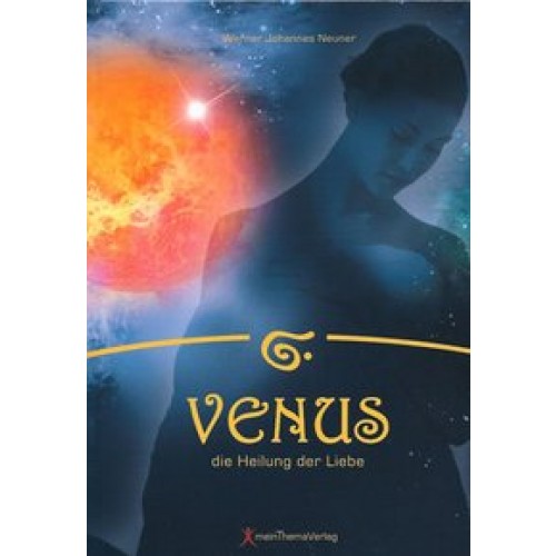 Venus - die Heilung der Liebe
