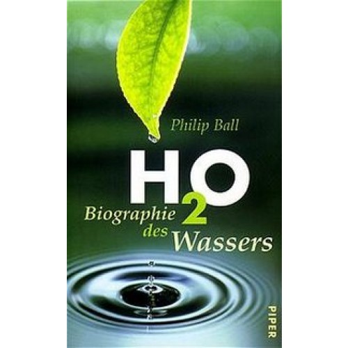 H2O - Biographie des Wassers